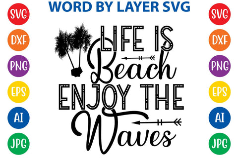 Life Is Beach Enjoy The Waves SVG Design SVG Rafiqul20606 
