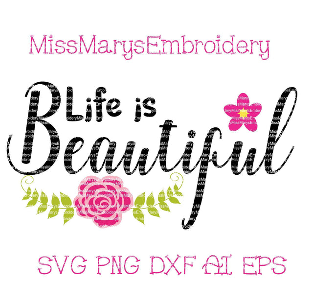 Life is Beautiful SVG MissMarysEmbroidery 