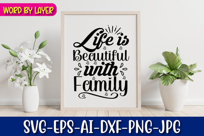 Life is Beautiful with Family Svg SVG Blessedprint 