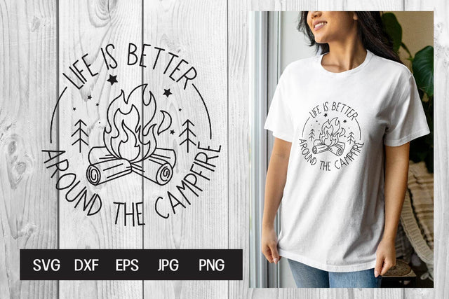 Life is better around campfire svg SVG dadan_pm 
