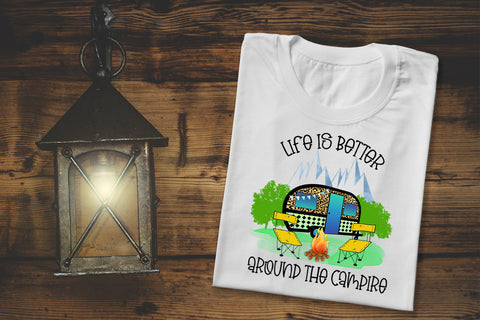 Life is Better Around the Campfire Sublimation Design Sublimation Happy Printables Club 