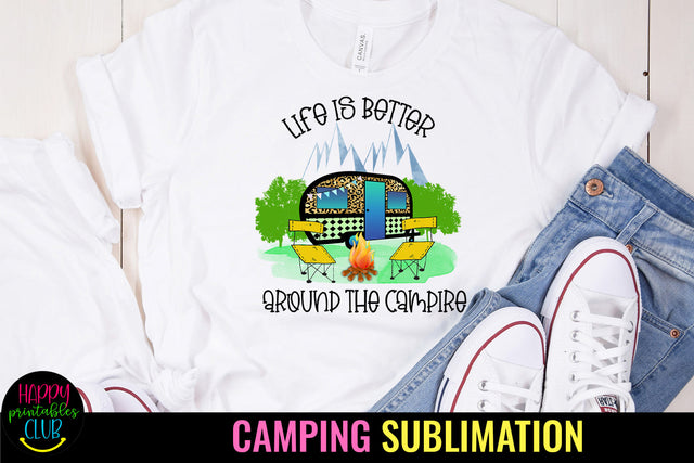 Life is Better Around the Campfire Sublimation Design Sublimation Happy Printables Club 