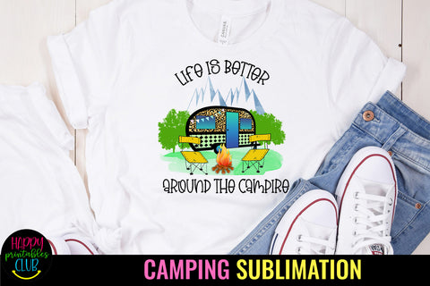 Life is Better Around the Campfire Sublimation Design Sublimation Happy Printables Club 