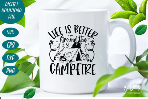 Life is better around the campfire svg, camp t shirt svg, Camping cricut, outdoor adventure svg SVG Isabella Machell 