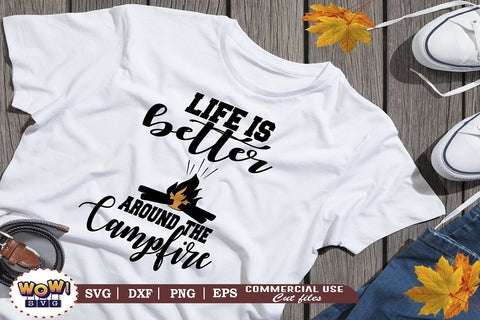 Life is better around the campfire svg, Camping svg, RV svg, Dxf, Png SVG Wowsvgstudio 