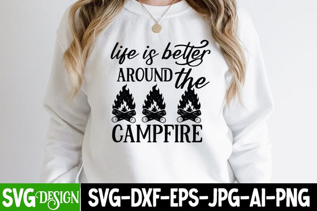 Life is Better Around the Campfire SVG Cut File,Life is Better Around the Campfire SVG Design, Camping SVG Cut File,Camping SVG Design, Happy Camping SVG ,Camper SVG Design, Adventure SVG Design SVG BlackCatsMedia 
