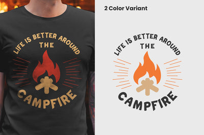 Life is better around the campfire T-shirt Design SVG futivesvg 