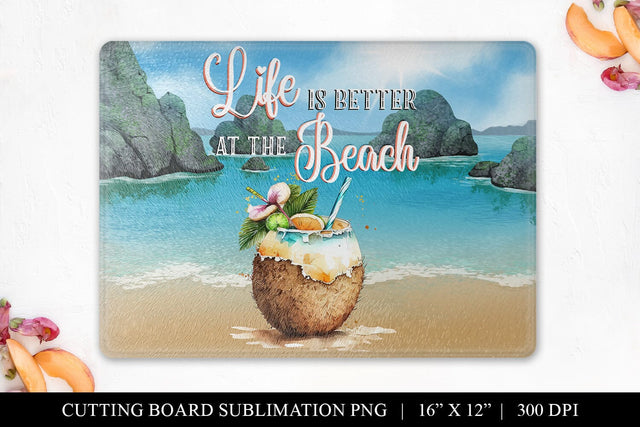 Life Is Better At The Beach Cutting Board PNG Sublimation BijouBay 