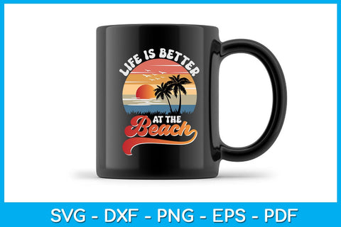 Life Is Better At The Beach PNG Summer Sublimation Printable File Sublimation Creativedesigntee 