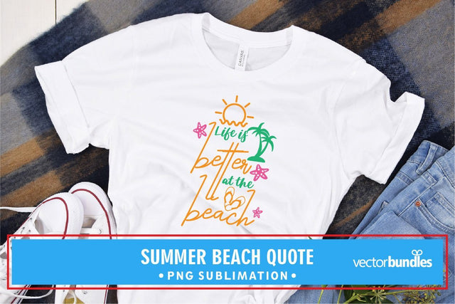 Life is better at the beach sublimation Sublimation vectorbundles 