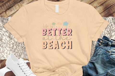 Life is Better at the Beach Sublimation SVGArt 