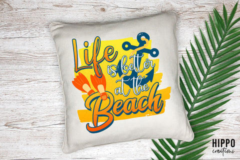 Life Is Better At The Beach | Summer Sublimation PNG Sublimation Hippo Creations 