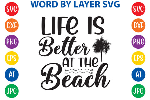 Life is better at the beach, Summer SVG Design SVG Rafiqul20606 