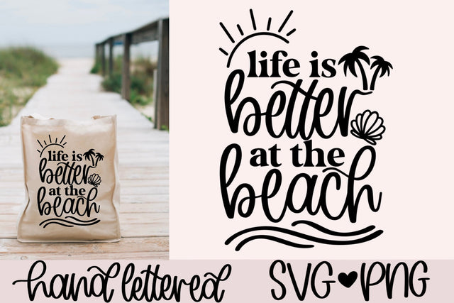 Life is better at the beach svg, beach bag svg, beach shirt svg, beach vacation svg, beach life svg, beach quote svg, beach saying svg SVG AnitaAlyiaLettering 