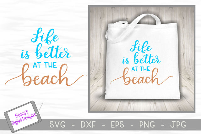 Life is better at the beach SVG - Beach / Summer SVG File SVG Stacy's Digital Designs 