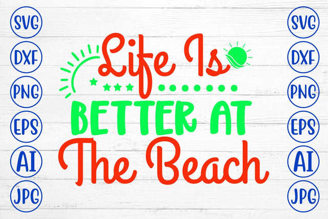 Life Is Better At The Beach SVG Cut File SVG Syaman 
