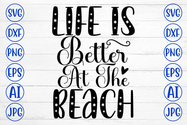 Life Is Better At The Beach SVG Cut File SVG Syaman 