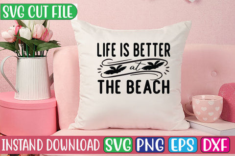 Life is Better at the Beach SVG Cut File SVGs, Quotes and Sayings, Food & Drink, Holiday,On Sale, SVG Studio Innate 