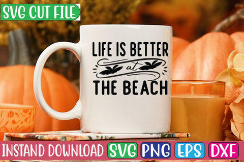 Life is Better at the Beach SVG Cut File SVGs, Quotes and Sayings, Food & Drink, Holiday,On Sale, SVG Studio Innate 
