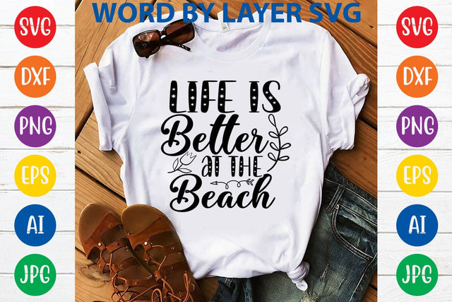 Life Is Better At The Beach SVG Design SVG Rafiqul20606 