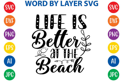 Life Is Better At The Beach SVG Design SVG Rafiqul20606 