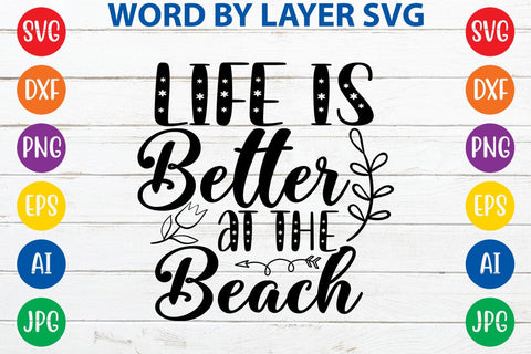 Life Is Better At The Beach SVG Design SVG Rafiqul20606 