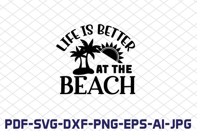 life is better at the beach SVG farhad farhad 