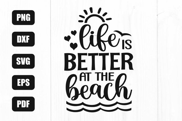 Life is Better at the Beach Svg, Summer Svg, Beach Life Svg SVG Litke Designs 