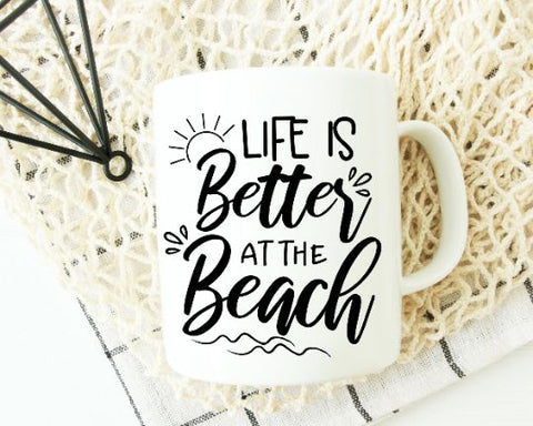 Life Is Better At The Beach SVG - Summer SVG - Vacation SVG SVG She Shed Craft Store 