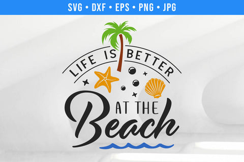 Life Is Better At The Beach SVG SVG Hippo Creations 