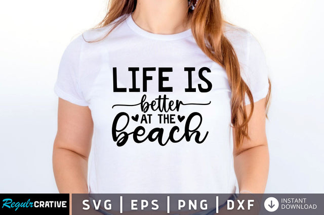 Life is better at the beach SVG SVG Regulrcrative 