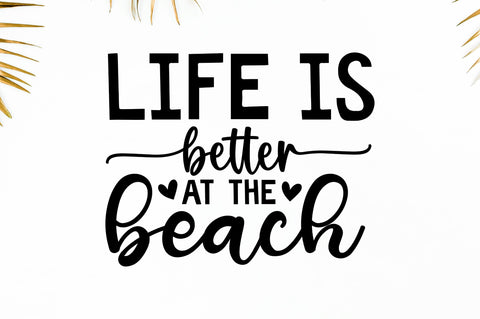 Life is better at the beach SVG SVG Regulrcrative 
