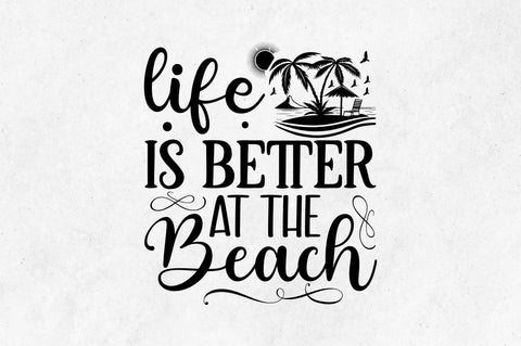 Life is better at the beach SVG SVG Regulrcrative 