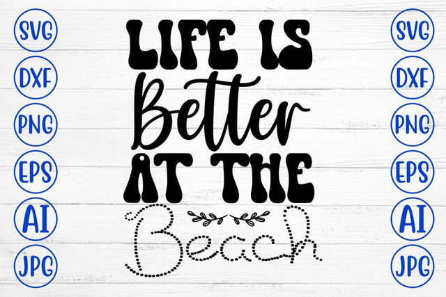 Life Is Better At The Beach SVG SVG Syaman 