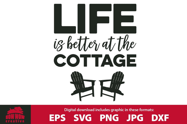 Life is Better at the Cottage with Adirondack Chairs SVG Cutting File SVG Bow Wow Creative 