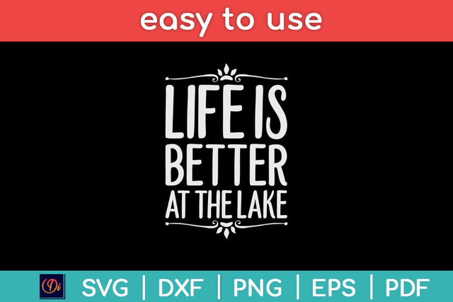 Life Is Better At The Lake Funny Camping Fishing Svg Design SVG artprintfile 