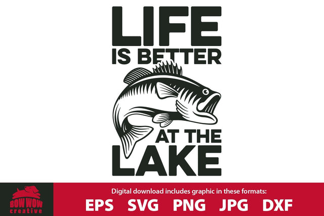 Life is Better at the Lake - Lake Quote SVG Cutting File SVG Bow Wow Creative 