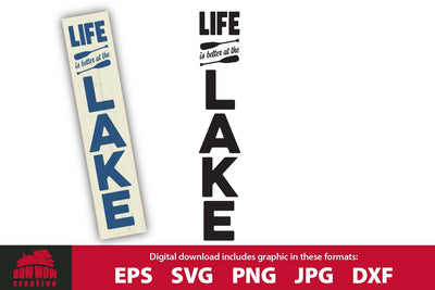 Life is Better at the Lake Porch Sign SVG Cutting File SVG Bow Wow Creative 