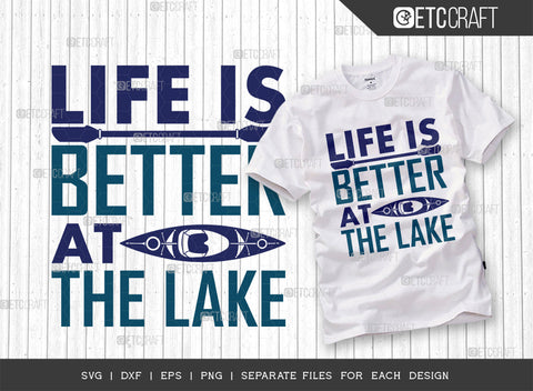 Life Is Better At The Lake SVG Bundle, Kayak Svg, Kayak Life Svg, Canoe Svg, Kayak Saying Svg, Lake Quotes, ETC T00290 SVG ETC Craft 