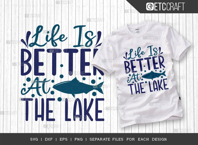 Life Is Better At The Lake SVG Cut File, Kayak Svg, Kayak Life Svg, Canoe Svg, Kayak Saying Svg, Lake Quotes, ETC T00290 SVG ETC Craft 