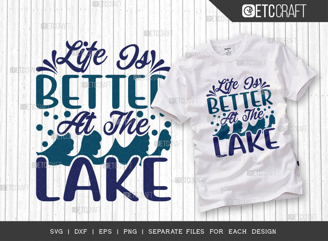 Life Is Better At The Lake SVG Cut File, Kayak Svg, Kayak Life Svg, Canoe Svg, Kayak Saying Svg, Lake Quotes, ETC T00290 SVG ETC Craft 