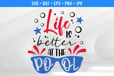 Life is Better at the Pool Summer SVG SVG Hippo Creations 