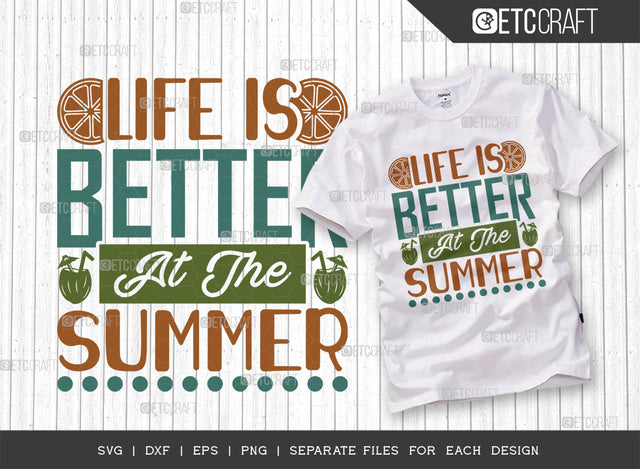 Life Is Better At The Summer SVG Cut File, Beach Life Svg, Hello Summer Svg, Vacation Svg, Summer Vibes Svg, Summer Saying Svg, Summer Quote, ETC T00442 SVG ETC Craft 