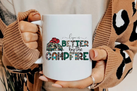 Life is Better by the Campfire Sublimation Sublimation Jagonath Roy 