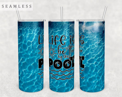 Life Is Better By The Pool Tumbler Wrap, 20 Oz Skinny Tumbler Sublimation Design, Seamless Swimming Pool Tumbler PNG Sublimation HappyDesignStudio 