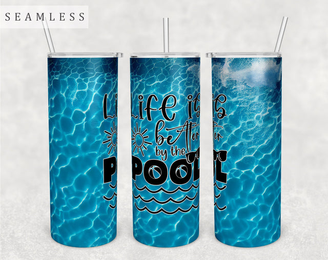 Life Is Better By The Pool Tumbler Wrap, 20 Oz Skinny Tumbler Sublimation Design, Seamless Swimming Pool Tumbler PNG Sublimation HappyDesignStudio 