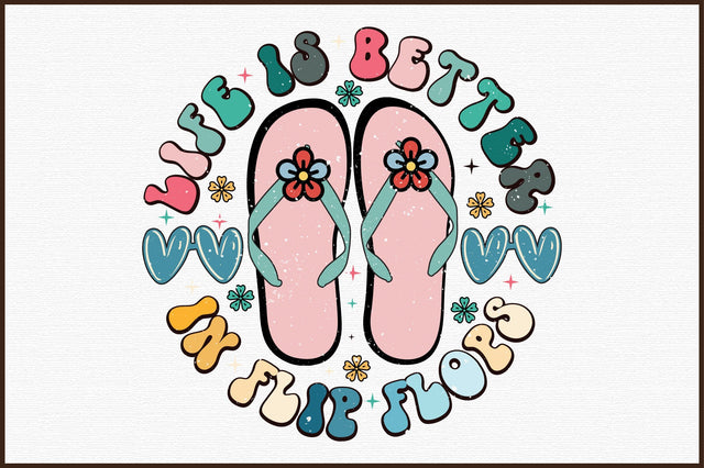 Life Is Better In Flip Flops PNG Sublimation Sublimation designartist 