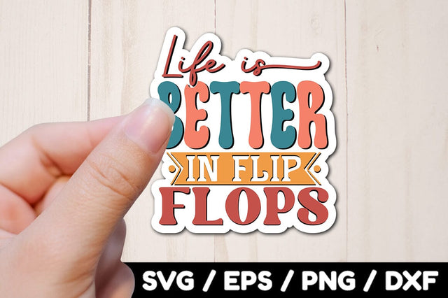 Life is better in flip flops Retro stickers SVG akazaddesign 