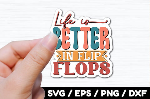 Life is better in flip flops Retro stickers SVG akazaddesign 