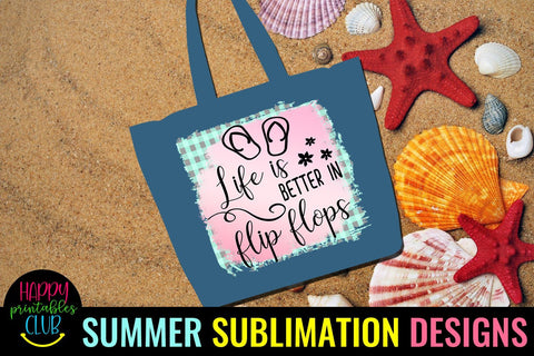 Life is Better in Flip Flops Sublimation- Summer Sublimation Sublimation Happy Printables Club 